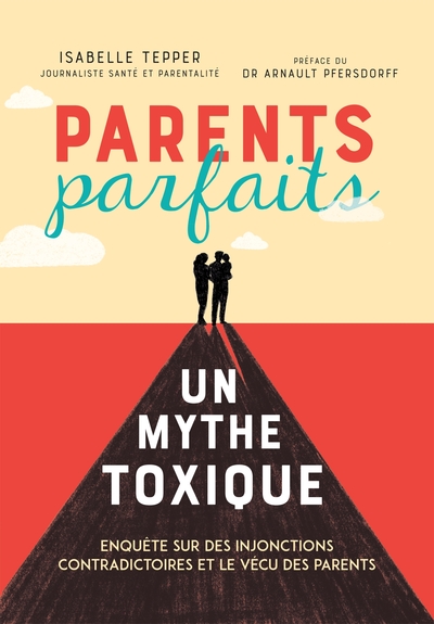 Picture of Parents parfaits, un mythe toxique