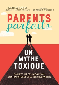 Picture of Parents parfaits, un mythe toxique