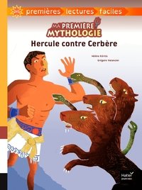 Image de Ma première mythologie - Hercule contre Cerbère - adapté dès 6 ans