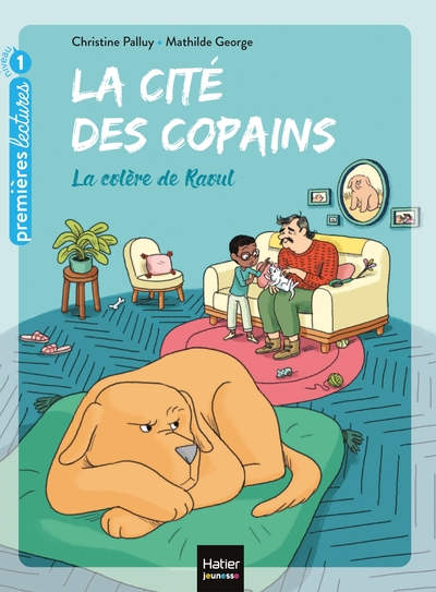 Image de La cité des copains - La colère de Raoul GS/CP 5/6 ans