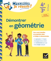 Image de Démontrer en géométrie 4e, 3e - Chouette, Je réussis !