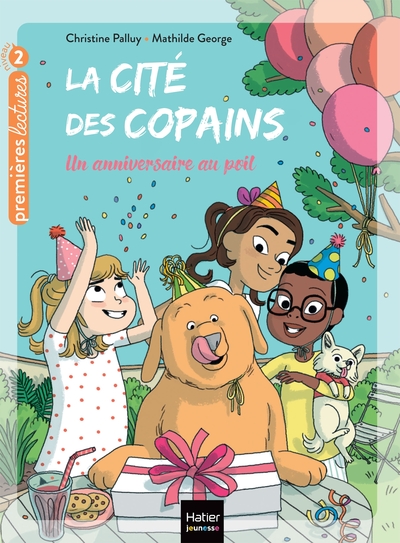 Image de La cité des copains - Un anniversaire au poil CP/CE1 - 6-7 ans