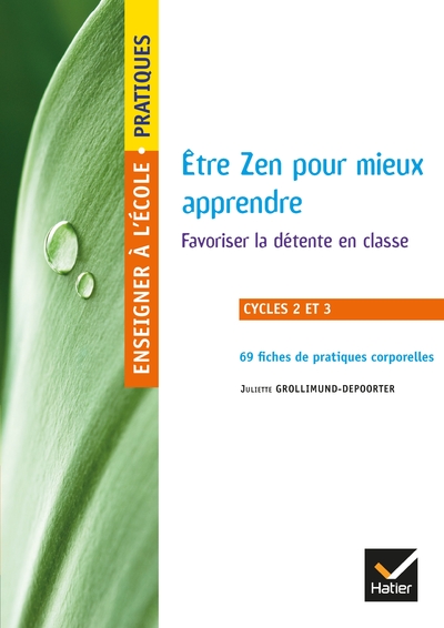 Image de Enseigner à l'école primaire - Cycles 2 et 3 Éd. 2019 - Être Zen pour mieux apprendre