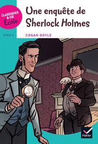 Image de Classiques & Cie Ecole Cycle 3 - Une enquête de Sherlock Holmes