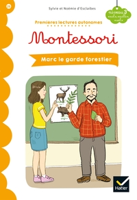 Image de Premières lectures autonomes Montessori Niveau 3 - Marc le garde-forestier