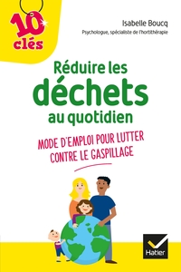 Image de Réduire les déchets au quotidien - Mode d'emploi pour lutter contre le gaspillage