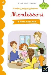 Image de Premières lectures autonomes Montessori Niveau 3 - Le dîner chez Mia
