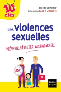 Picture of Les violences sexuelles : Prévenir. Détecter. Accompagner