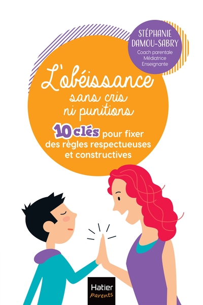 Picture of L'obéissance sans cris ni punitions - 10 clés pour fixer  des règles respectueuses et constructives
