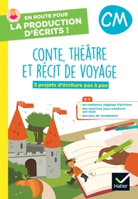 Picture of En route pour la production d'écrits CM - Conte, théâtre et récit de voyage - 2023 - Cahier élève