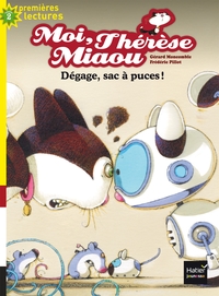 Image de Moi, Thérèse Miaou - Dégage, sac à puces ! CP/CE1 6/7 ans
