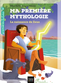 Picture of Ma première mythologie - La naissance de Zeus CP/CE1 6/7 ans