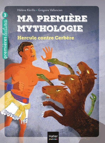 Image de Ma première Mythologie - Hercule contre Cerbère CP/CE1 6/7 ans