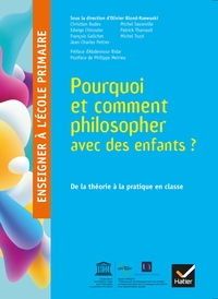 Image de Enseigner à l'école primaire  - Éd 2018 - Pourquoi et comment philosopher avec des enfants ?