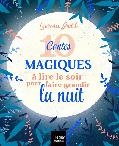 Picture of 10 contes magiques à lire le soir pour faire grandir la nuit