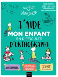 Picture of J'aide mon enfant en difficulté d'orthographe