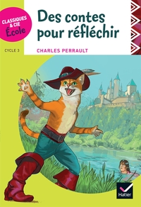 Image de Classiques & Cie Ecole cycle 3 - Des contes pour réfléchir - C. Perrault