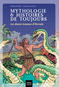 Image de Mythologie et histoires de toujours - Les douze travaux d'Hercule dès 9 ans