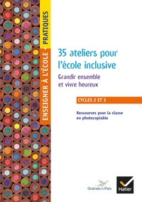 Picture of Enseigner Pratique - cycles 2 et 3 - 35 Ateliers pour l'école inclusive