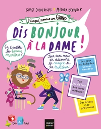 Image de (Presque) comme un grand - Dis, bonjour à la dame ! Dès 4 ans