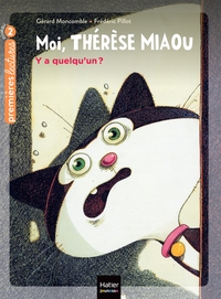 Image de Moi, Thérèse Miaou - Y a quelqu'un ? CP/CE1 6/7 ans