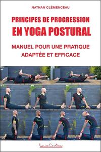 Image de Principes de progression en yoga postural - Manuel pour une pratique adaptée et efficace
