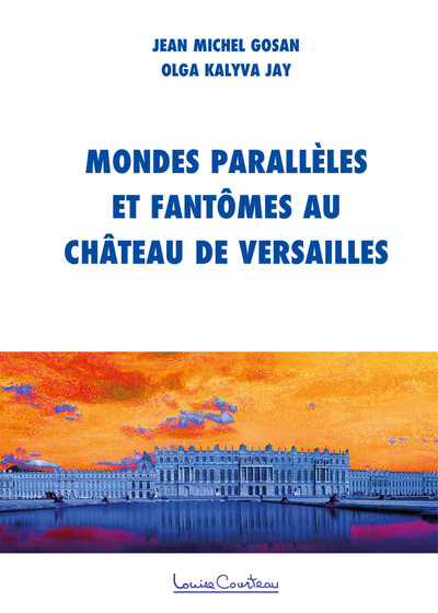 Image de Mondes parallèles et fantômes au château de Versailles - Enquête