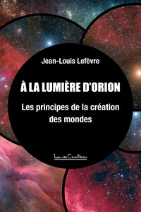 Image de A la lumière d'Orion - Les principes de la création des mondes