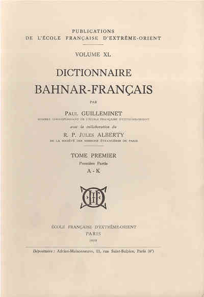 Image de Dictionnaire bahnar-français (1ère partie). Tome 1: A-K, Tome 2: L-U