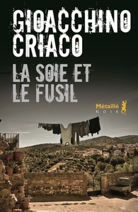Image de La Soie et le Fusil