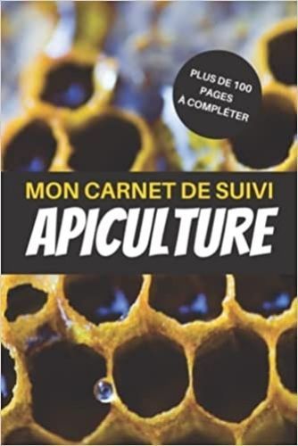 Image de Mon carnet de suivi APICULTURE   plus de 100 pages à compléter