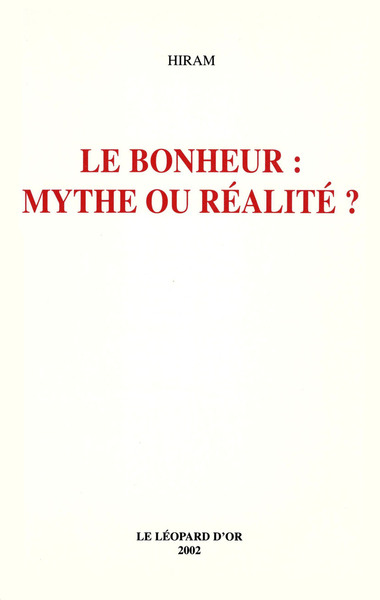 Picture of Le Bonheur : mythe ou réalité ?