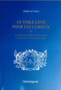 Picture of LE VOILE LEVE POUR LES CURIEUX OU LE SECRET DE LA REVOLUTION