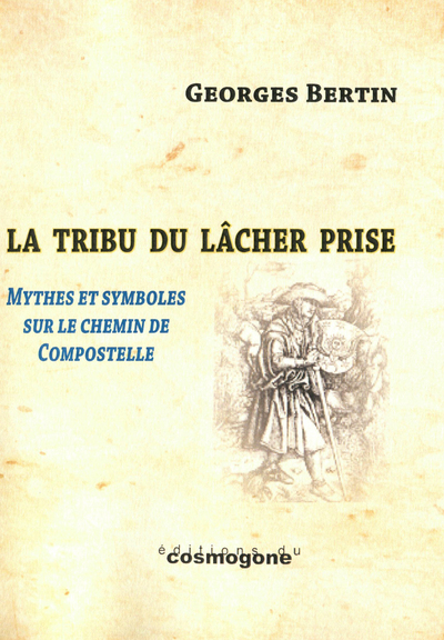 Image de La tribu du lâcher prise, le chemin de Compostelle