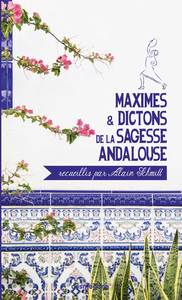 Image de MAXIMES ET DICTONS DE LA SAGESSE ANDALOUSE