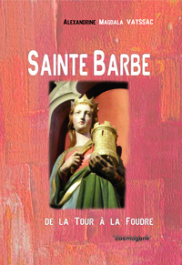 Image de STE BARBE : De la TOUR à la FOUDRE