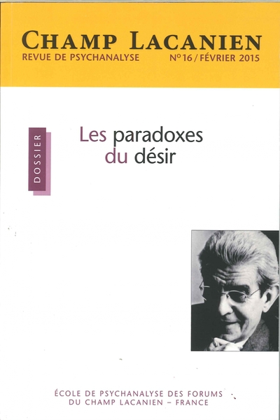 Image de Champ Lacanien N°16 Les Paradoxes Du Desir Fevrier 2015