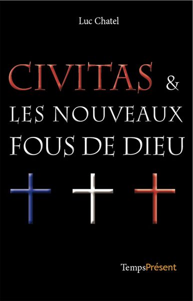 Image de Civitas & les nouveaux fous de Dieu