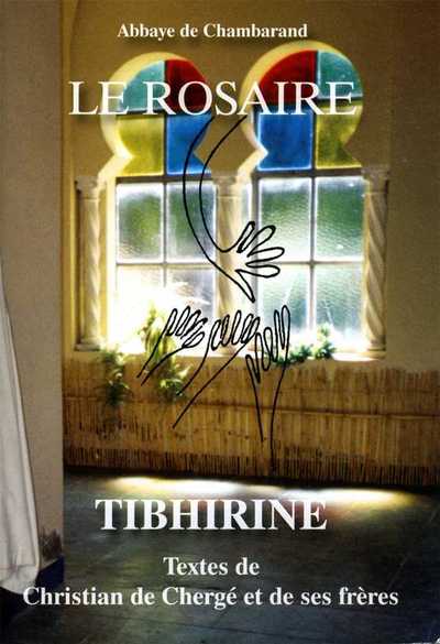 Picture of Le Rosaire - Tibhirine - Textes de Christian de Chergé et de ses frères