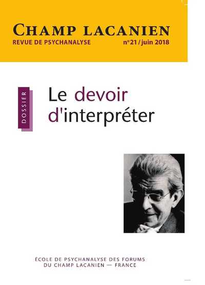 Image de Champ Lacanien N°21 Le devoir d'interpréter - juillet 2018