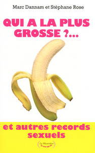 Picture of Qui a la plus grosse?... Et autres records sexuels