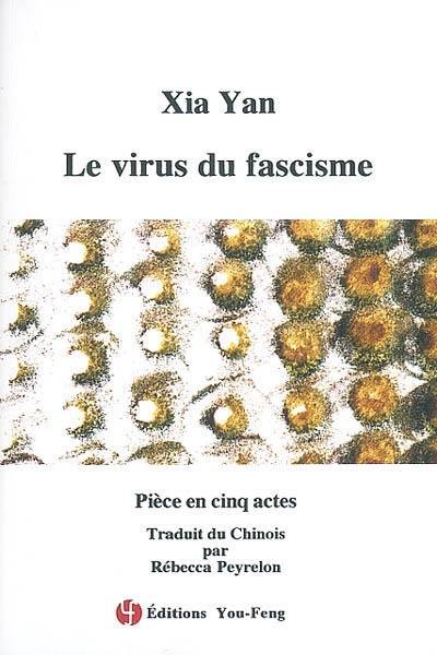 Picture of Le virus du fascisme - pièce en cinq actes