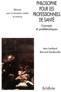 Picture of Philosophie pour les professionnels de santé, concepts et problématiques