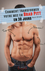 Picture of Comment transformer votre mec en Brad Pitt en 30 jours