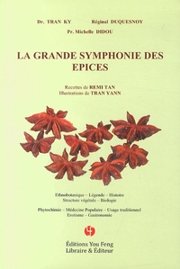 Image de La grande symphonie des épices - ethnobotanique, légende, histoire, structure végétale, biologie