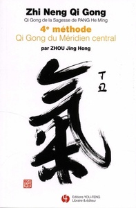 Picture of ZHI NENG QI GONG - 4EME METHODE QI GONG DU MERIDIEN CENTRAL - QI GONG DE LA SAGESSE DE PANG HE MING