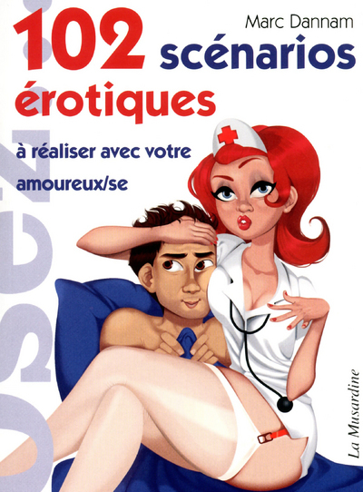 Image de 102 scénarios érotiques à réaliser avec votre amoureux/se