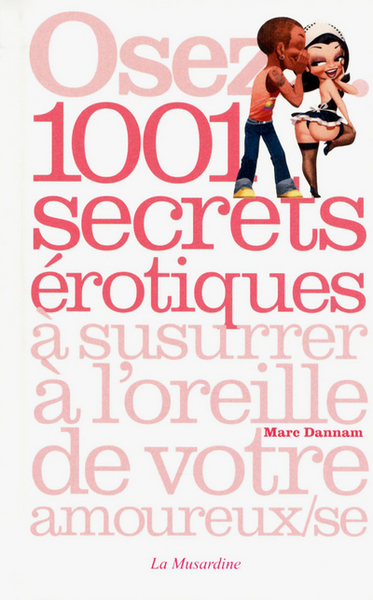 Picture of Osez 1001 secrets érotiques à susurrer à l'oreille de votre amoureux(se)