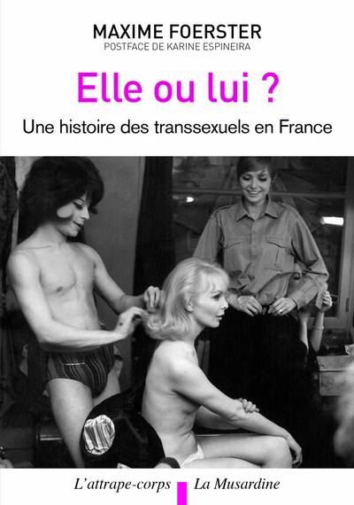 Image de Elle ou lui? Histoire des transsexuels en France