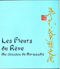 Picture of Les fleurs du rêve - ma chanson de Normandie